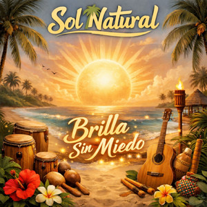 Brilla sin miedo by Sol Natural