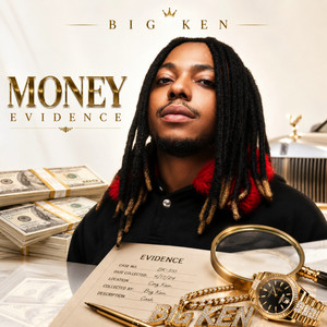 Money Evidence by Big Ken
