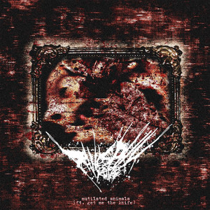 Mutilated Animals by PHILOSOPHY OF A KNIFE, Get Me The Knife