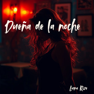 Dueña de la Noche by LUNA RIZE