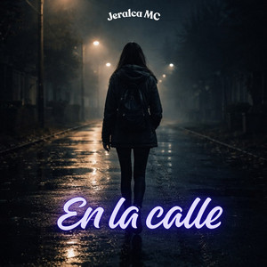 En la calle by Jeralca MC