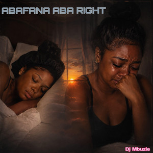 Abafana Aba Right by DJ Mbuzie