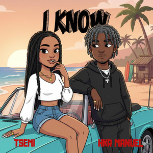 I know by Tsemi, HKR Manuel