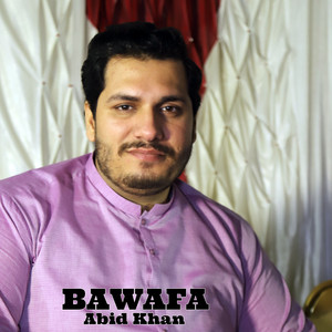Abid Khan - Bawafa