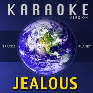 Tracks Planet - Jealous (Karaoke Version)