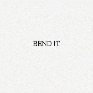 Bend It by Adeszn
