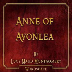 Anne of Avonlea (By Lucy Maud Montgomery) Audiobook