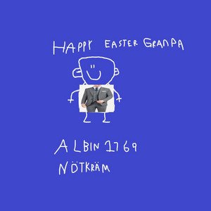 Nötkräm - Happy Easter Grandpa!