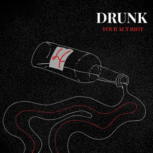 Drunk by Four Act Riot