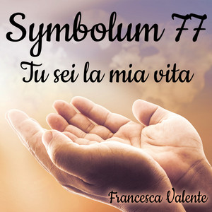 Symbolum 77 - Tu sei la mia vita