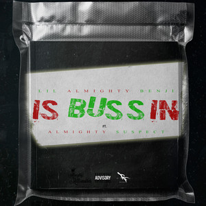 Is Bussin' by LilAlmightyBenji, Almighty Suspect