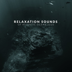 Relaxation Sounds of Atlantic Ocean 2020 album