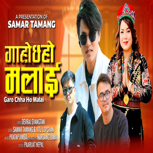 Devraj Syangtan, Jitu Lopchan & Samar tamang - Garo Chha Ho Malai