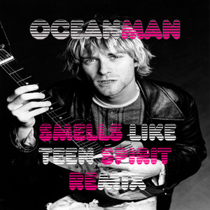 Oceanman - Smells Like Teen Spirit (Remix)