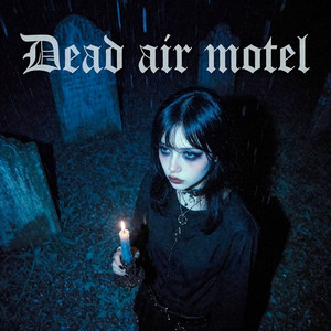 dead air motel - Sped Up by about nightmare, BloodHunt