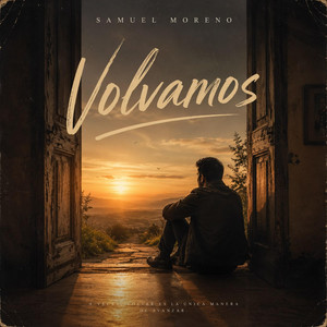 volvamos by samuel moreno