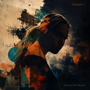 Drops of Her Persona by Ambien-T