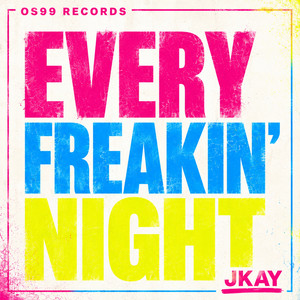 Every Freakin' Night by JKAY