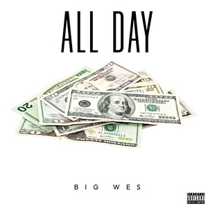 All Day by Big Wes