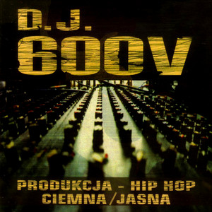 DJ 600V - Produkcja Hip Hop Ciemna / Jasna album