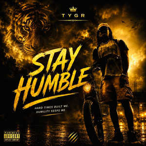 STAY HUMBLE by TYGR
