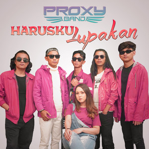 Proxy Band - Harusku Lupakan