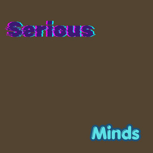 Serious Minds by Loveneone