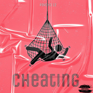 Psycho 12 - CHEATING