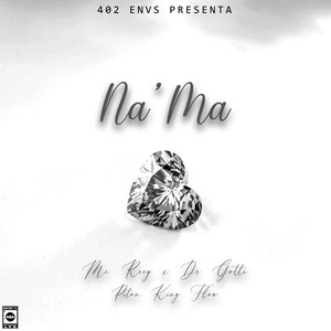 Na' Ma by Dr Gotti, Pitón King Flow, Mc Reey