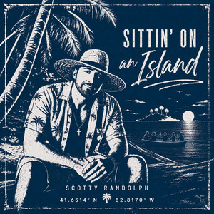 Sittin' On an Island by Scotty Randolph