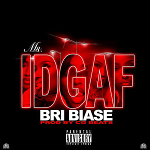 Ms. IDGAF by Bri Biase