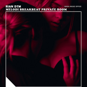Melodi Breakbeat Private Room by Rian DTM