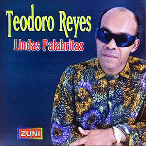 Teodoro Reyes - Lindas Palabritas