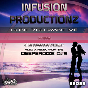 Infusion Productionz - Don't You Want Me (Deepergize Dj's Remix)