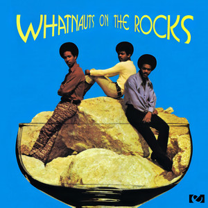 Whatnauts On The Rocks US再発盤 On the Rocks - Album by The Whatnauts | Spotify