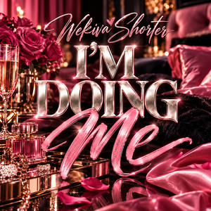 I'm Doing Me by Wekiva Shorter