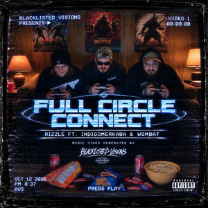 FULL CIRCLE CONNECT (Rizzle Indigomerkaba & Wombat) by Rizzle