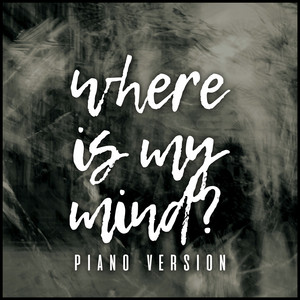 Where Is My Mind? (From the "Facebook - Sport" TV Advert) - Piano Version