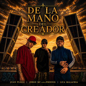 De la Mano del Creador by Jorge MC a.k.a Phoenix, Juan Plaga, Lica Malacria
