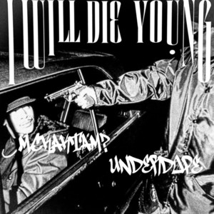 I will die young