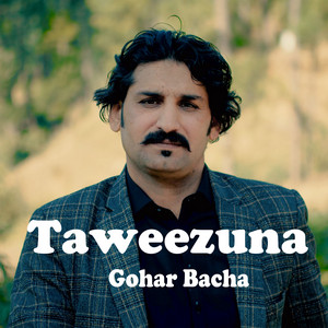 Gohar Bacha - Taweezuna