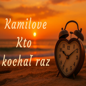 Kamilove - Kto kochał raz
