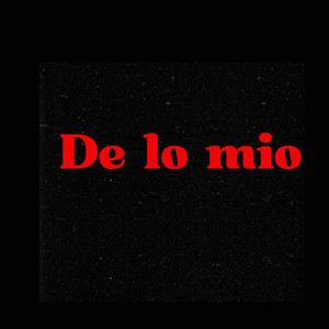 De lo mio by Relámpago Music