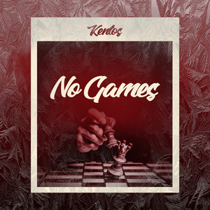 No Games by KENTOS