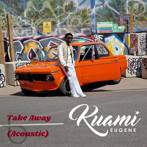Take Away - Acoustic by Kuami Eugene