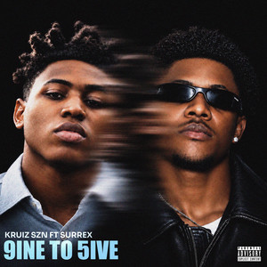 9Ine to 5Ive by Kruiz Szn, Surrex