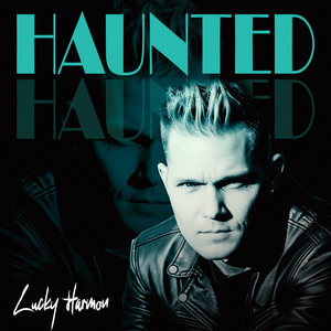 HAUNTED by Lucky Harmon