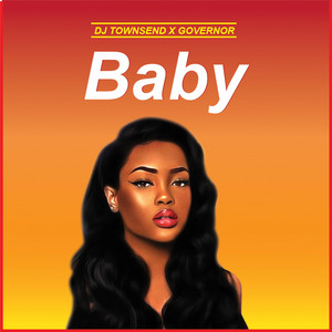 Baby by Dj Townsend, Governor