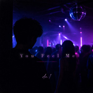 You Feel Me by Da1