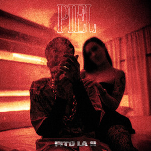 PIEL by Fito la R